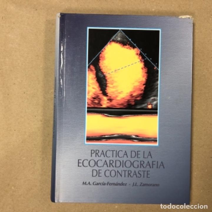 Libros de segunda mano: PR&Aacute;CTICA DE LA ECOCARDIOGRAFIA DE CONTRASTE. M.A. GARC&Iacute;A FERN&Aacute;NDEZ Y J.L. ZAMORANO. ENE EDICIONES