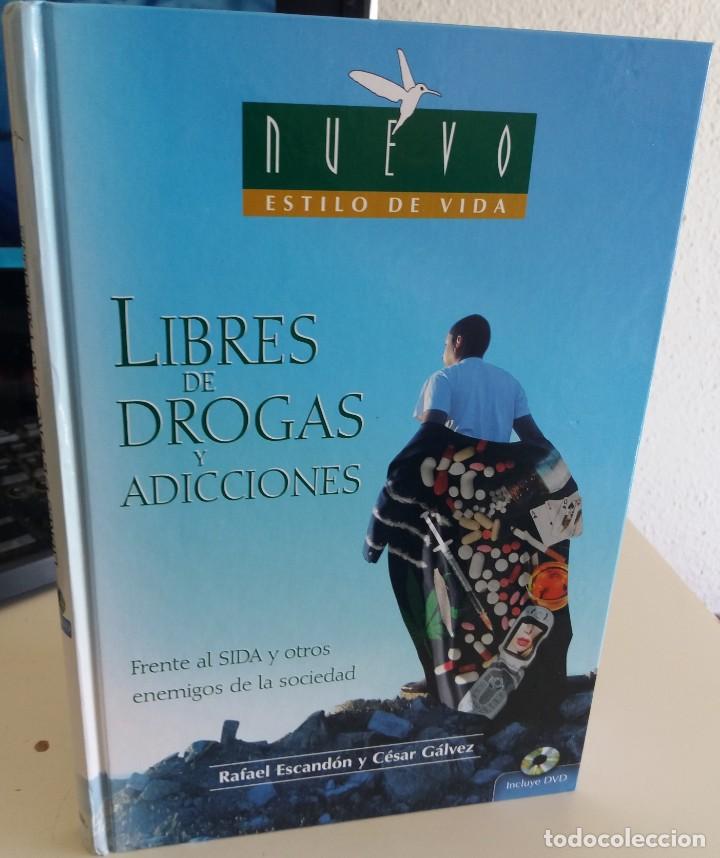 Libros de segunda mano: LIBRES DE DROGAS Y ADICCIONES (INCLUYE DVD) - ESCANDON/G&Aacute;LVEZ