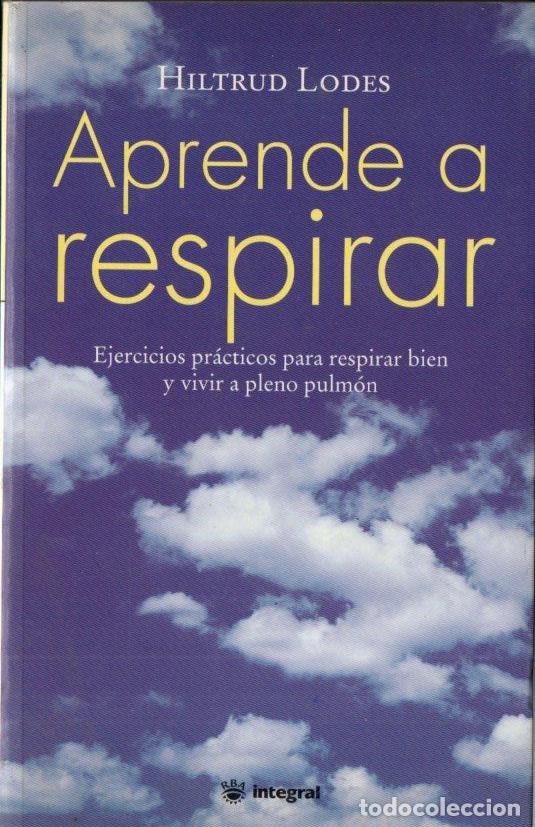 Libros de segunda mano: LODES : APRENDE A RESPIRAR (INTEGRAL, 2002) - Foto 1