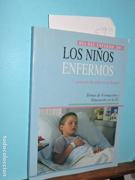 Gebrauchte B&uuml;cher: D&iacute;a del enfermo 2001: los ni&ntilde;os enfermos. Col. Temas de Formaci&oacute;n y Educaci&oacute;n en la Fe.