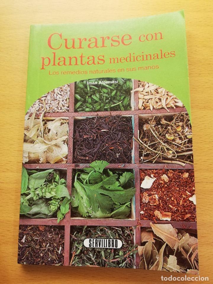 Libri di seconda mano: CURARSE CON PLANTAS MEDICINALES. LOS REMEDIOS NATURALES EN SUS MANOS (IM&Aacute;N ALGEMES&Iacute;)