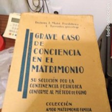 Libros de segunda mano: GRAVE CASO DE CONCIENCIA EN EL MATRIMONIO. 1951. Lote 168234436