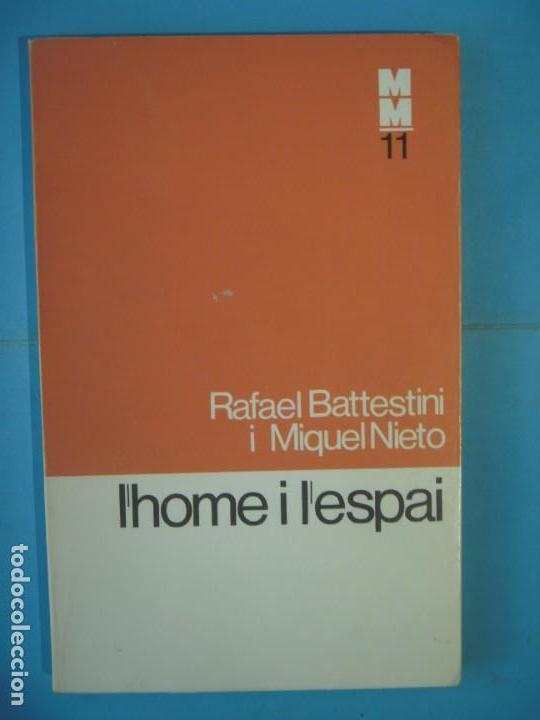 Second hand books: L'HOME I L'ESPAI - RAFAEL BATTESTINI / MIQUEL NIETO - MONOGRAFIES MEDIQUES N&ordm; 11 - EDICIONS 62, 1975