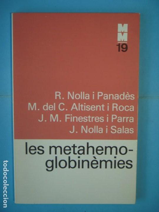 Libros de segunda mano: LES METAHEMOGLOBINEMIES - R. NOLLA I ALTRES - MONOGRAFIES MEDIQUES N&ordm; 19 - EDICIONS 62, 1979