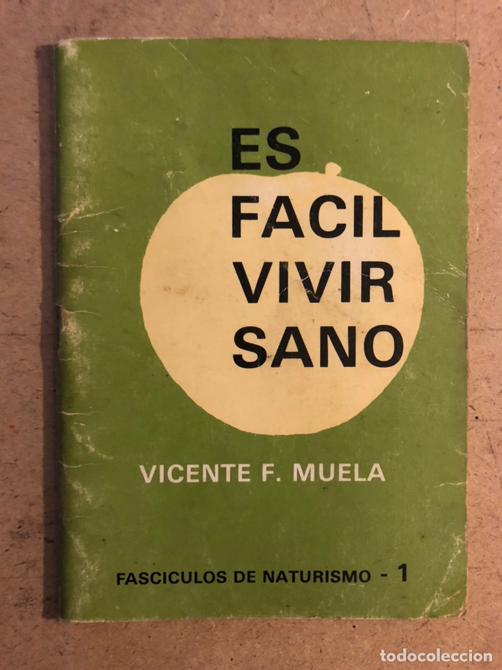 Gebrauchte B&uuml;cher: ES F&Aacute;CIL VIVIR SANO. VICENTE F. MUELA. FASC&Iacute;CULOS DE NATURISMO 1. 53 P&Aacute;GINAS.