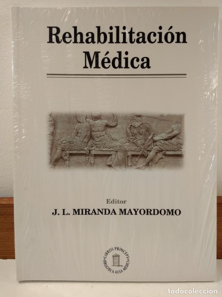 Second hand books: REHABILITACI&Oacute;N MEDICA. VV.AA. Editor J.L. Miranda Mayordomo. Aula M&eacute;dica. ISBN 847885376.