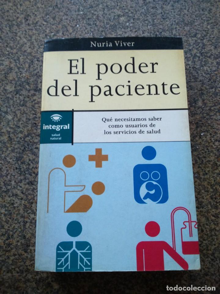 Libros de segunda mano: EL PODER DEL PACIENTE -- NURIA VIVER -- INTEGRAL 2000 -- - Foto 1