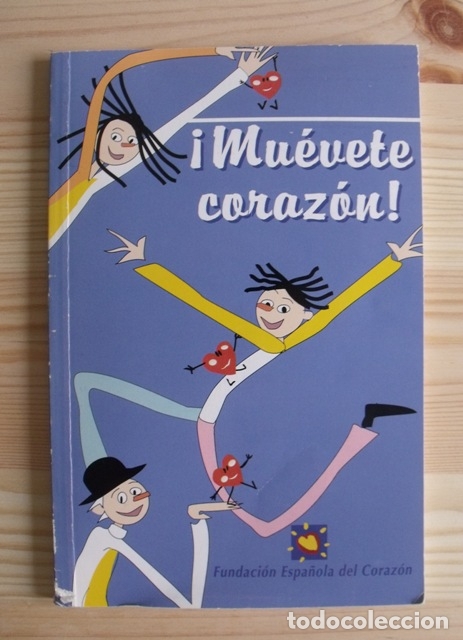 Libros de segunda mano: Libro &iexcl;Mu&eacute;vete coraz&oacute;n! Fundaci&oacute;n Espa&ntilde;ola del Coraz&oacute;n - Foto 1
