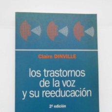 Libros de segunda mano: LOS TRASTORNOS DE LA VOZ Y SU REEDUCACION. CLAIRE DINVILLE. ED. MASSON. 1996. DEBIBL. Lote 172087303