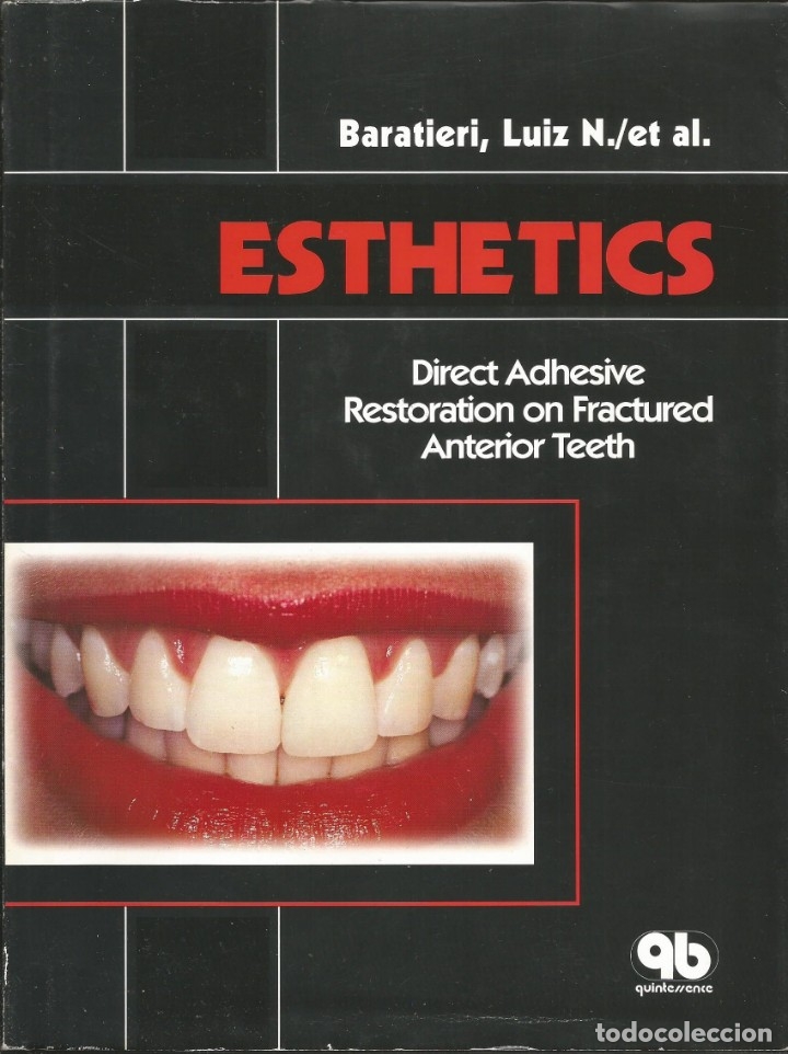 Libros de segunda mano: Esthetics: Direct Adhesive Restoration on Fractured Anterior Teeth [Hardcover] [1998] Baratieri.
