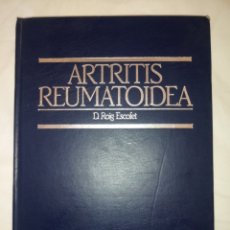 Libros de segunda mano: LIBRO ARTRITIS REUMATOIDE D. ROIG ESCOFET. ED DOYMA. Lote 173808934