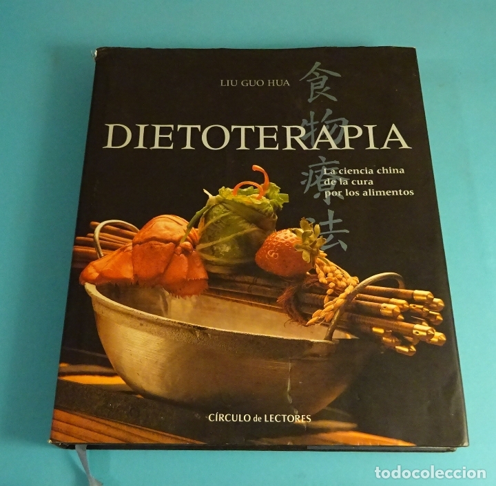 Libros de segunda mano: DIETOTERAPIA. LA CIENCIA CHINA DE LA CURA POR LOS ALIMENTOS. LIU GUO HUA