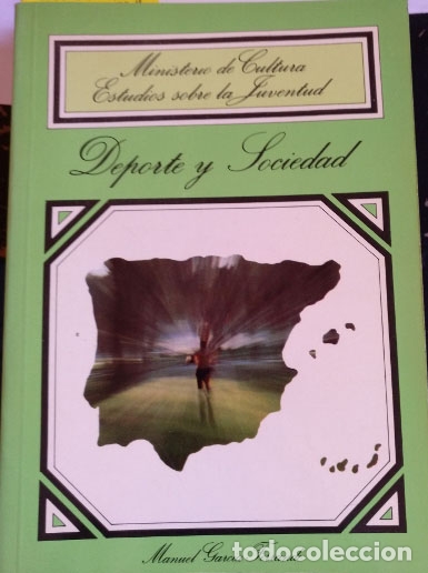 Second hand books: DEPORTE Y SOCIEDAD. LAS BASES SOCIALES DEL DEPORTE EN ESPA&Ntilde;A. - GARCIA FERRANDO, Manuel.
