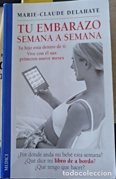 Second hand books: TU EMBARAZO SEMANA A SEMANA. TU HIJO ESTA DENTRO DE TI. VIVE CON EL SUS PRIMERO NUEVES MESES. - DELA