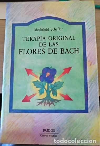Libros de segunda mano: TERAPIA ORIGINAL DE LAS FLORES DE BACH. - SCHEFFER, Mechthild.