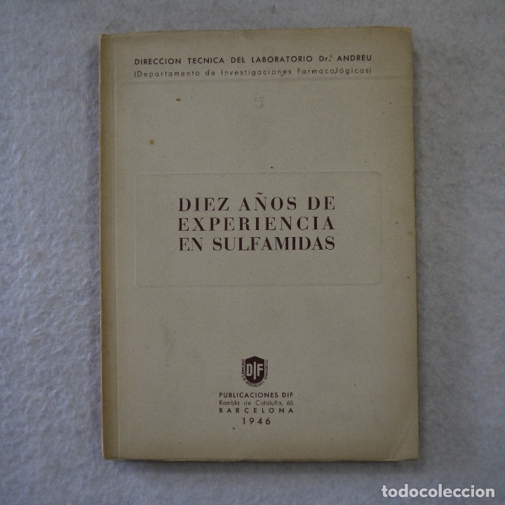 Libros de segunda mano: DIEZ A&Ntilde;OS DE EXPERIENCIA EN SULFAMIDAS - PUBLICACIONES DIF - 1946