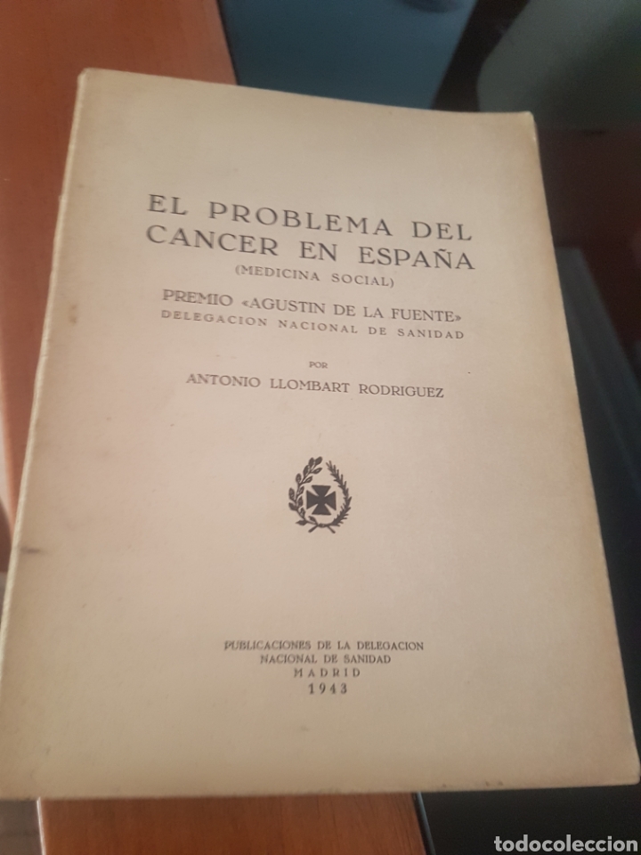 Libri di seconda mano: El problema del c&aacute;ncer en Espa&ntilde;a premio Agust&iacute;n De la Fuente 1943
