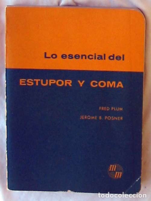 Livres d'occasion: LO ESENCIAL DEL ESTUPOR Y COMA - FRED PLUM / JEROME B. POSNER 1978 M&Eacute;XICO - VER INDICE