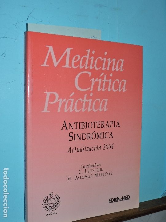 Libri di seconda mano: Medicina Cr&iacute;tica Pr&aacute;ctica: Antibioterapia Sindr&oacute;mica. Actualizaci&oacute;n 2004. LE&Oacute;N GIL, C.; PALOMAR MART