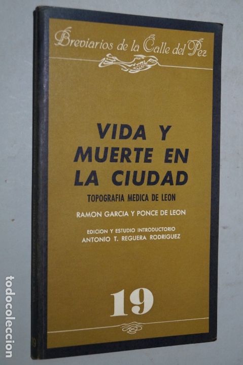 Libros de segunda mano: VIDA Y MUERTE EN LA CIUDAD. TOPOGRAFIA M&Eacute;DICA DE LEON. RAMON GARCIA Y PONCE DE LEON