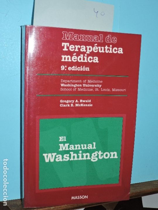 Libri di seconda mano: Manual de Terap&eacute;utica m&eacute;dica. El Manual Washington. EWALD, Gregory A.; McKENZIE, Clark R.