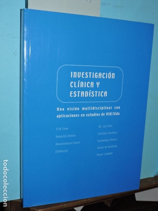 Libri di seconda mano: Investigaci&oacute;n cl&iacute;nica y estad&iacute;stica: una visi&oacute;n multidisciplinar con aplicaciones de estudios de VIH