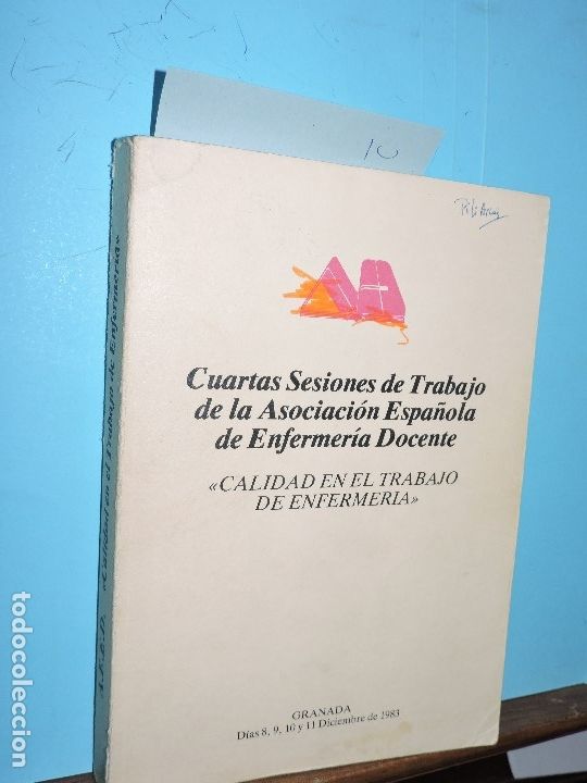 Gebrauchte B&uuml;cher: Calidad en el trabajo de enfermer&iacute;a. Cuartas Sesiones de Trabajo de la Asociaci&oacute;n Espa&ntilde;ola de Enferm