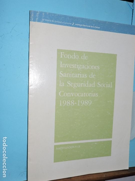 Gebrauchte B&uuml;cher: Fondo de Investigaciones Sanitarias de la Seguridad Social Convocatorias 1988-1989. Col. Investigaci