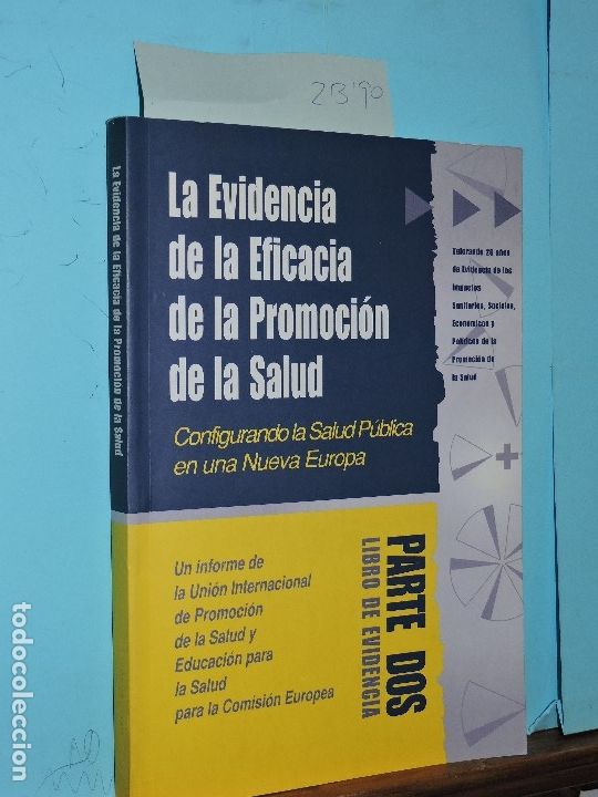 Libri di seconda mano: La Evidencia de la Eficacia de la Promoci&oacute;n de la Salud: configurando la Salud P&uacute;blica en una Nueva