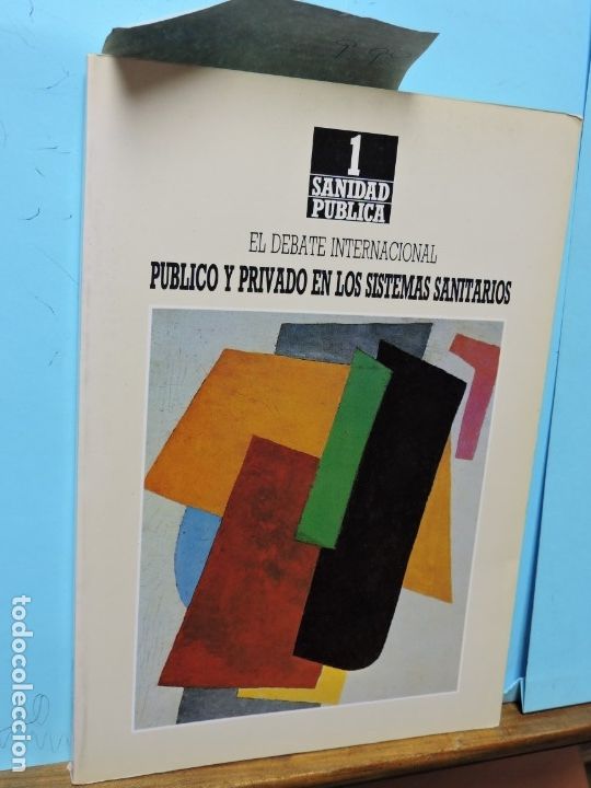 Libri di seconda mano: El debate internacional: P&uacute;blico y privado en los sistemas sanitarios. Col. Sanidad P&uacute;blica. Madrid