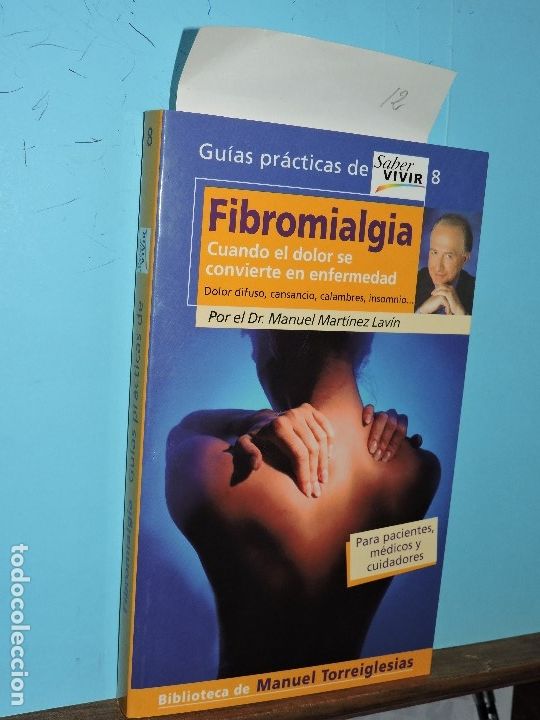Libri di seconda mano: Fibromialgia: cuando el dolor se convierte en enfermedad. MART&Iacute;NEZ LAV&Iacute;N, Manuel. Col. Gu&iacute;as Pr&aacute;ctic