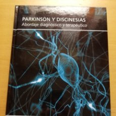 Libros de segunda mano: PARKINSON Y DISCINESIAS. ABORDAJE DIAGNÓSTICO Y TERAPÉUTICO (LÓPEZ DEL VAL / LINAZASORO CRISTÓBAL)