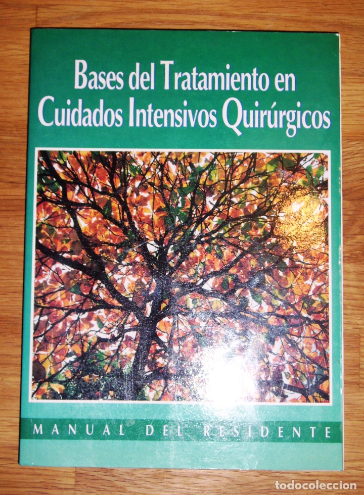 Libri di seconda mano: BASES DEL TRATAMIENTO EN CUIDADOS INTENSIVOS QUIR&Uacute;RGICOS : Manual del Residente