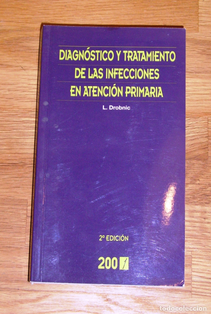 Second hand books: DROBNIC, L. Diagn&oacute;stico y tratamiento de las infecciones en atenci&oacute;n primaria / con la colaboraci&oacute;n