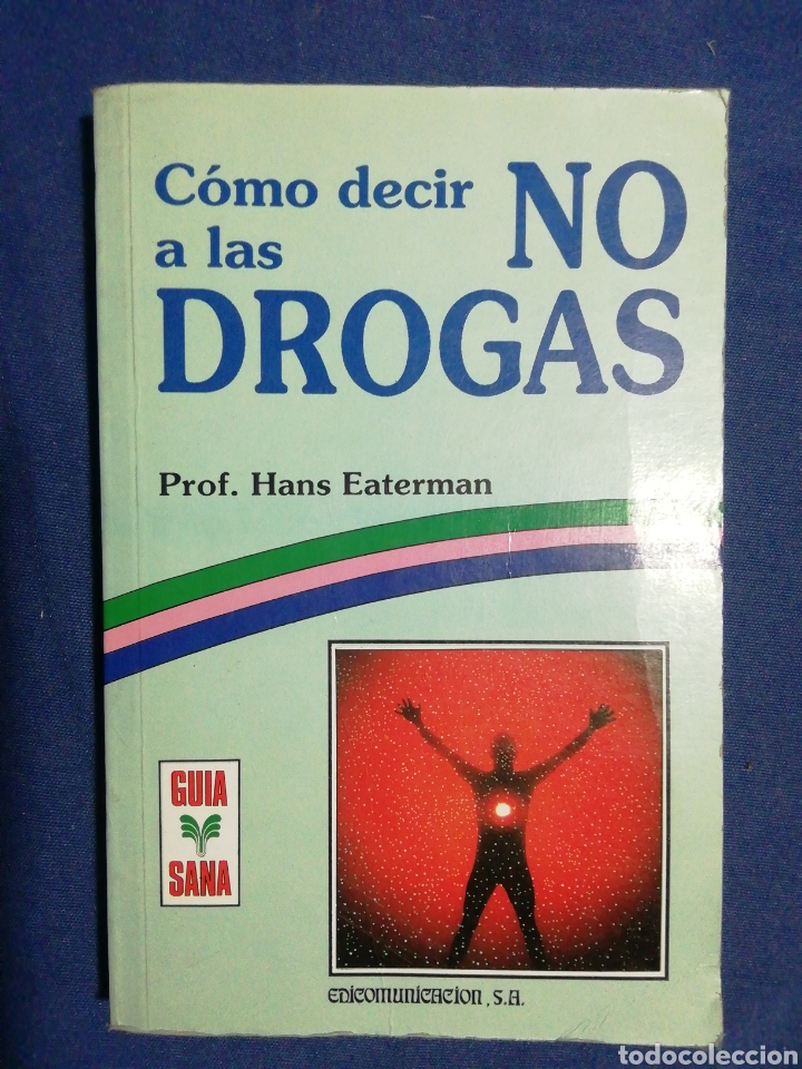 Libros de segunda mano: COMO DECIR NO A LAS DROGAS. PROF. HANS EATERMAN - Foto 1