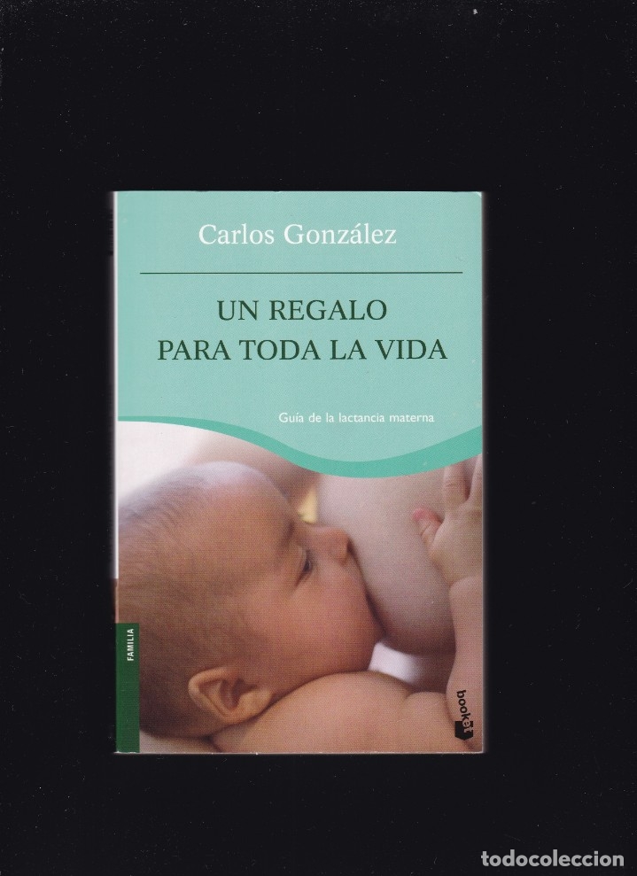 Un Regalo Para Toda La Vida Carlos Gonzalez
