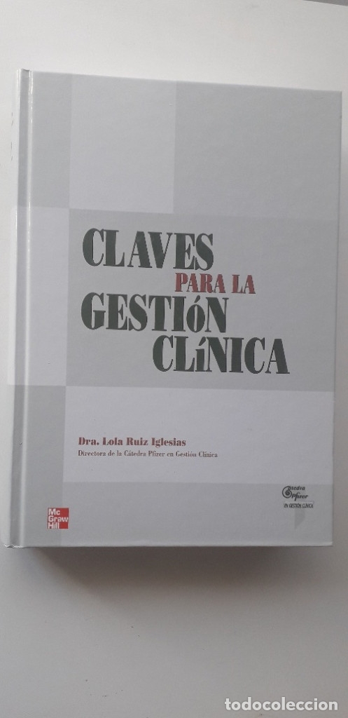 Libros de segunda mano: CLAVES PARA LA GESTION CLINICA - LOLA RUIZ IGLESIAS