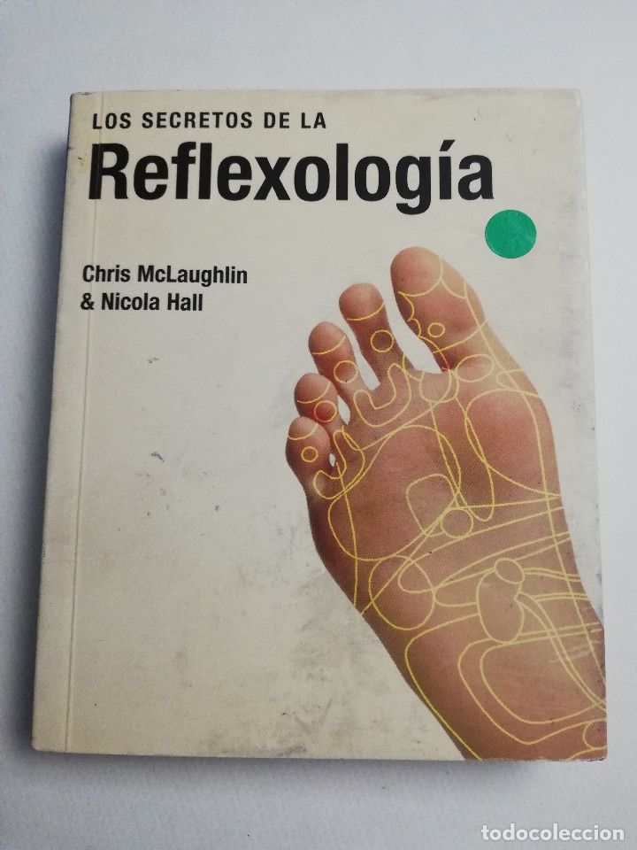 Second hand books: LOS SECRETOS DE LA REFLEXOLOG&Iacute;A (CHRIS MCLAUGHLIN & NICOLA HALL)