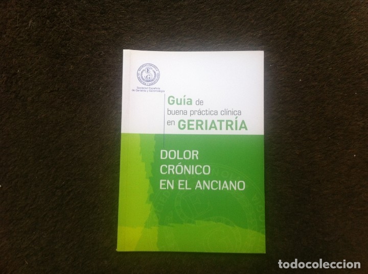 Libri di seconda mano: GU&Iacute;A DE BUENA PR&Aacute;CTICA CL&Iacute;NICA EN GERIATR&Iacute;A. DOLOR CR&Oacute;NICO EN EL ANCIANO. 2012