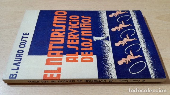 Gebrauchte B&uuml;cher: EL NATURISMO AL SERVICIO DE LOS NI&Ntilde;OS - B LAURO COSTE	HOMEOPATIA ALTERNATIVA NATURAL	G402