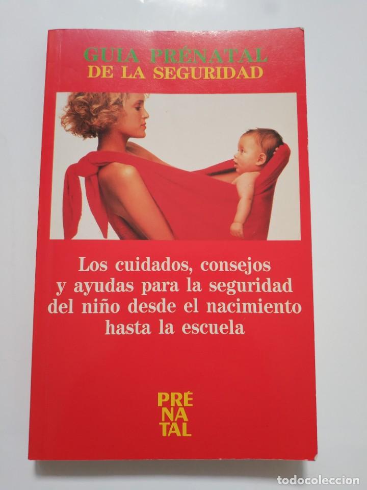 Libros de segunda mano: GUIA PRENATAL DE LA SEGURIDAD - Foto 1