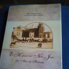 Libros de segunda mano: EL HOSPITAL DEL NIÑO JESÚS 125 AÑOS DE HISTORIA 1877-2002 CLARA JIMÉNEZ Y OLLERO CAPRANI