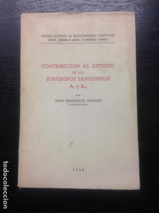 Gebrauchte B&uuml;cher: CONTRIBUCION AL ESTUDIO DE LOS SUB-GRUPOS SANGUINEOS A1 Y A2, HERNANDEZ GIMENEZ, JUAN, 1944
