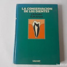 Libros de segunda mano: MEDICINA - LA CONSERVACION DE LOS DIENTES J. D. ECCLES Y R. M. GREEN SALVAT 1978. Lote 188680793