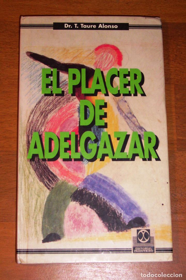 Libri di seconda mano: TAURE ALONSO, T. El placer de adelgazar