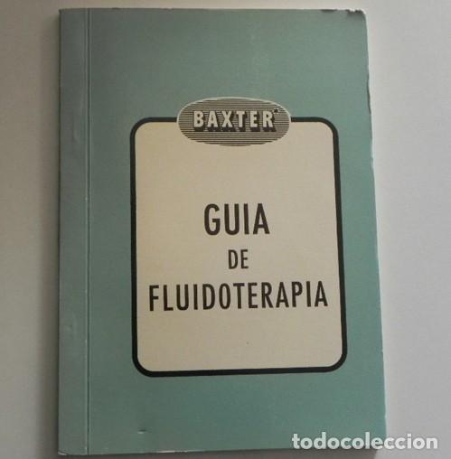 Libros de segunda mano: GU&Iacute;A DE FLUIDOTERAPIA - LIBRO BAXTER TERAP&Eacute;UTICA FLUIDA PARENTERAL - SALUD MEDICINA LABORATORIO 1964