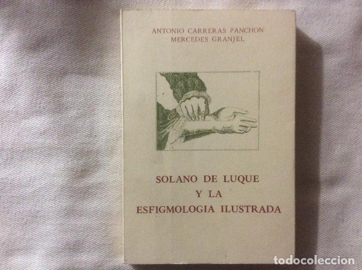 Second hand books: SOLANO DE LUQUE Y LA ESFIGMOLOGIA ILUSTRADA - Antonio Carreras Panch&oacute;n y Mercedes Granjel