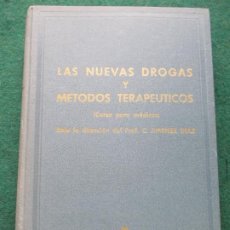 Libros de segunda mano: LAS NUEVAS DROGAS Y METODOS TERAPEUTICOS PAZ MONTALVO 1963 JIMENEZ DIAZ