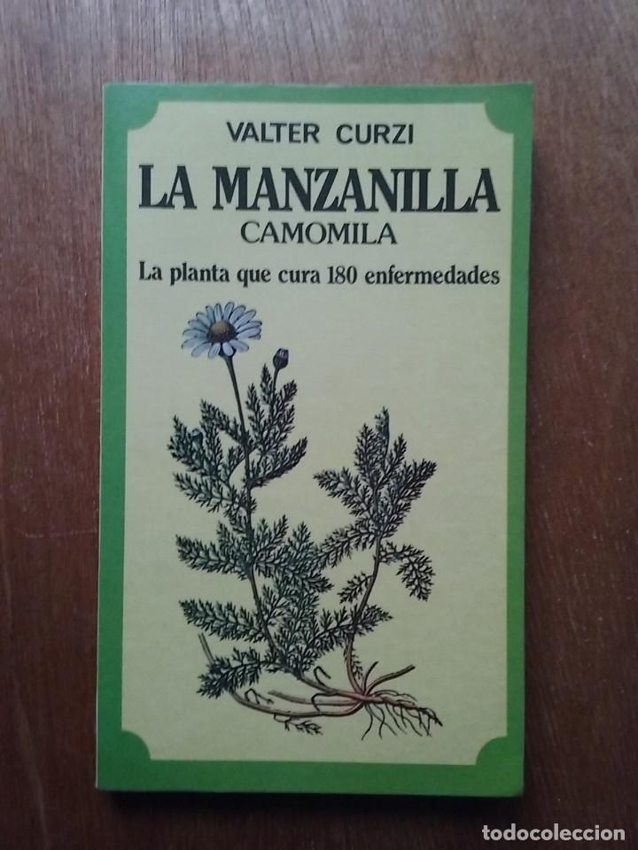Livres d'occasion: LA MANZANILLA CAMOMILA LA PLANTA QUE CURA 180 ENFERMEDADES, VALTER CURZI, EDAF, 1985