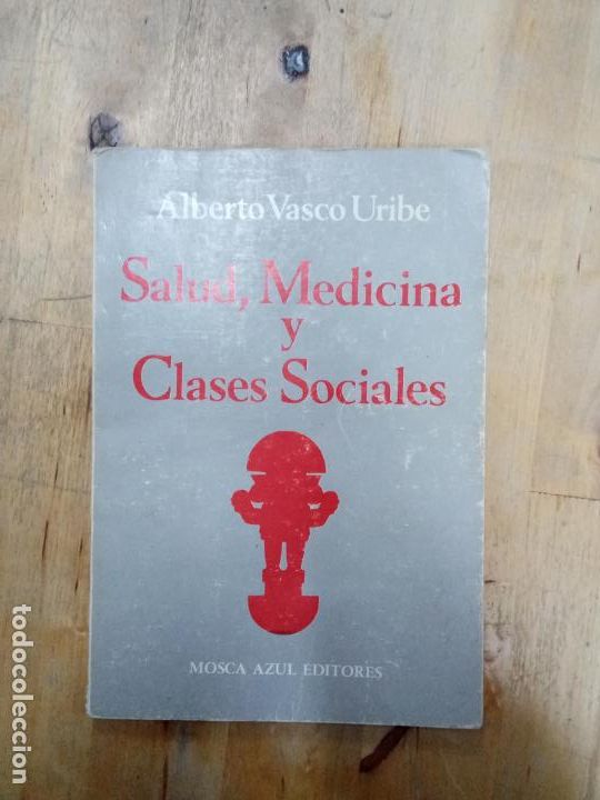 Gebrauchte B&uuml;cher: Alberto Vasco Uribe: Salud,medicina y clases sociales